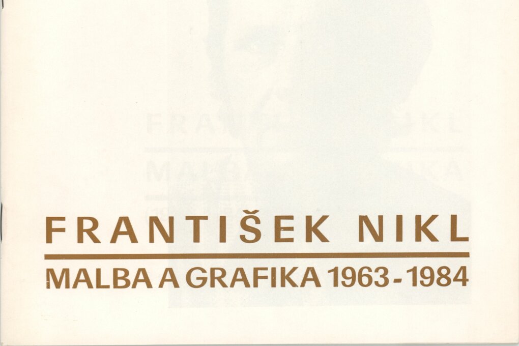František Nikl – malba a&nbsp;grafika 1963–1984